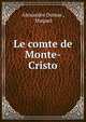 Le comte de Monte-Cristo, Alexandre Dumas , Maquet 