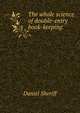 The whole science of double-entry book-keeping, Daniel Sheriff 