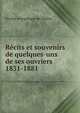 Recits et souvenirs de quelques-uns de ses ouvriers 1831-1881, Soci?t? ?vang?lique de Gen?ve 