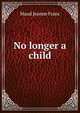 No longer a child, Maud Jeanne Franc 