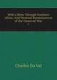 With a Show Through Southern Africa: And Personal Reminiscences of the Transvaal War. 1, Charles Du Val 