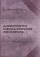 JAHRBUCHER FUR NATIONALOKONOMIE UND STATISTIK, DR. JOHANNES CONRAD 