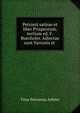 Petronii satirae et liber Priapeorum, tertium ed. F. Buecheler. Adiectae sunt Varronis et ., Titus Petronius Arbiter 