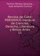 Revista de Cuba: PERIODICO mensual de Ciencias, Derecho, Literatura y Bellas Artes. 11, Ferm?n Peraza Sarausa , Jos? Antonio Cortina 