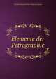 Elemente der Petrographie, Arnold Constantine Peter Franz von Lasaulx 