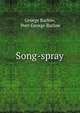 Song-spray, George Barlow, Poet George Barlow 