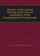 Minutes of the Annual Meeting of the General Association of the Congregational Churches and ., Home Missionary Society of Indiana , General Association of the Congregational Churches and Ministers of Indiana Meeting 