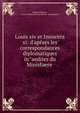 Louis xiv et Innocent xi: d'ap?aes les correspondances diplomatiques in?aedites du Minist?aere ., Eug?ne Michaud , France Minist?aere des affaires ?aetran?aeres 