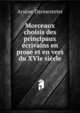 Morceaux choisis des principaux ecrivains en prose et en vers du XVIe siecle, Arsene Darmesteter 