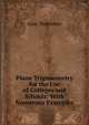 Plane Trigonometry for the Use of Colleges and Schools: With Numerous Examples, I. Todhunter 
