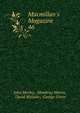 Macmillan's Magazine, Morley, John, 1838-1923 