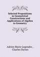 Selected Propositions in Geometrical Constructions and Applications of Algebra to Geometry, Adrien Marie Legendre , Charles Davies 