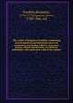 The works of Benjamin Franklin; containing several political and historical tracts not included in any former edition, and many letters, official and private, not hitherto published; with notes and a life of the author. 1, Franklin, Benjamin, 1706-1790 