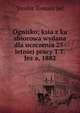 Ognisko; ksia?z?ka zbiorowa wydana dla uczczenia 25-letniej pracy T.T. Jez?a, 1882, Teodor Tomasz Jez 
