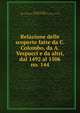 Relazione delle scoperte fatte da C. Colombo, da A. Vespucci e da altri, dal 1492 al 1506. no. 144, Ferraro, Giuseppe, 1846- ed,Biblioteca comunale ariostea. Mss. (Esteri. 10-NA)? 
