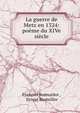La guerre de Metz en 1324: po?me du XIVe si?cle, Fran?ois Bonnardot , Ernest Bouteiller 