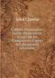 Camille Desmoulins. Lucile Desmoulins: ?tude sur les Dantonistes d'apr?s des documents nouveaux ., Jules Claretie 