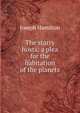 The starry hosts: a plea for the habitation of the planets, Joseph Hamilton 