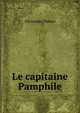 Le capitaine Pamphile, Alexandre Dumas 