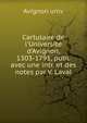 Cartulaire de l'Universit? d'Avignon, 1303-1791, publ. avec une intr. et des notes par V. Laval, Avignon univ 