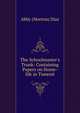 The Schoolmaster's Trunk: Containing Papers on Home-life in Tweenit, Abby (Morton) Diaz 