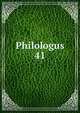 Philologus. 41, Schneidewin, Friedrich Wilhelm, 1810-1856, ed,Leutsch, Ernst von, 1808-1887, ed,Crusius, Otto, 1857-1918, ed,Akademie der Wissenschaften der DDR. Zentralinstitut fu?r Alte Geschichte und Archa?ologie 