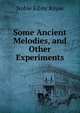 Some Ancient Melodies, and Other Experiments, Noble Kibby Royse 