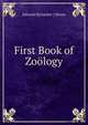 First Book of Zoology, Edward S[ylvester ] Morse 