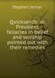 Quicksands: or, Prevalent fallacies in belief and worship pointed out with their remedies, Stephen Jenner 