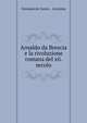 Arnaldo da Brescia e la rivoluzione romana del xii. secolo, Giovanni de Castro , Arnoldus 