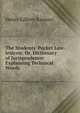 The Students' Pocket Law-lexicon; Or, Dictionary of Jurisprudence: Explaining Technical Words ., Henry Gilbert Rawson 