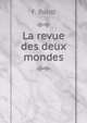 La revue des deux mondes, F. Buloz 
