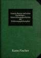 Francis Bacon und seine Nachfolger.: Entwicklungsgeschichte der Erfahrungsphilosophie, Куно Фишер 
