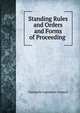Standing Rules and Orders and Forms of Proceeding ., Tasmania Legislative Council 