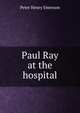 Paul Ray at the hospital, Peter Henry Emerson 