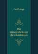 Die mineralwasser des Kaukasus, Carl Lange 