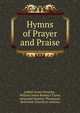 Hymns of Prayer and Praise, Ashbel Green Vermilye , William James Romeyn Taylor, Alexander Ramsay Thompson , Reformed Church in America 