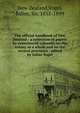 The official handbook of New Zealand : a collection of papers by experienced colonists on the colony as a whole and on the several provinces ; edited by Julius Vogel, New Zealand,Vogel, Julius, Sir, 1835-1899 