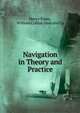 Navigation in Theory and Practice, Henry Evers, William Collins Sons and Co 