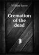 Cremation of the dead, William Eassie 