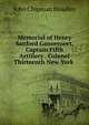 Memorial of Henry Sanford Gansevoort, Captain Fifth Artillery . Colonel Thirteenth New York ., John Chipman Hoadley 