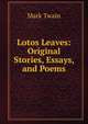 Lotos Leaves: Original Stories, Essays, and Poems, Twain, Mark, 1835-1910 