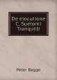 De elocutione C. Suetonii Tranquilli., Peter Bagge 