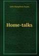 Home-talks, John Humphrey Noyes 