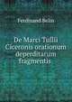 De Marci Tullii Ciceronis orationum deperditarum fragmentis ., Ferdinand Belin 