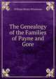 The Genealogy of the Families of Payne and Gore, Whitmore, William Henry 