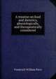 A treatise on food and dietetics, physiologically, and therapeutically considered, Frederick William Pavy 