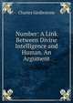 Number: A Link Between Divine Intelligence and Human. An Argument, Charles Girdlestone 