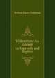 Vaticanism: An Answer to Reproofs and Replies, Gladstone, W. E. 