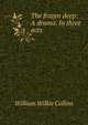 The frozen deep: A drama. In three acts, William Wilkie Collins 